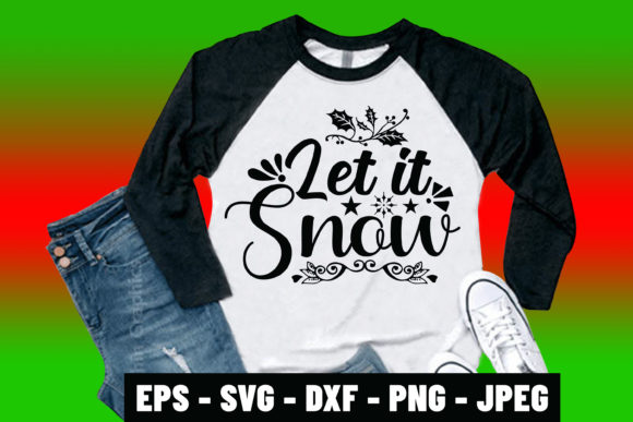 Christmas Quote SVG Let It Snow Design: Graphics & Print Templates