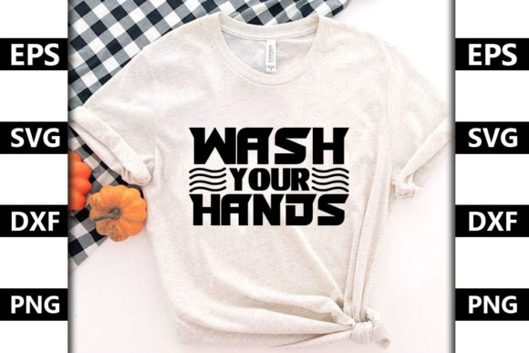 Stay Home Quote SVG Design, Wash Yo: Graphics for T-Shirt Designs