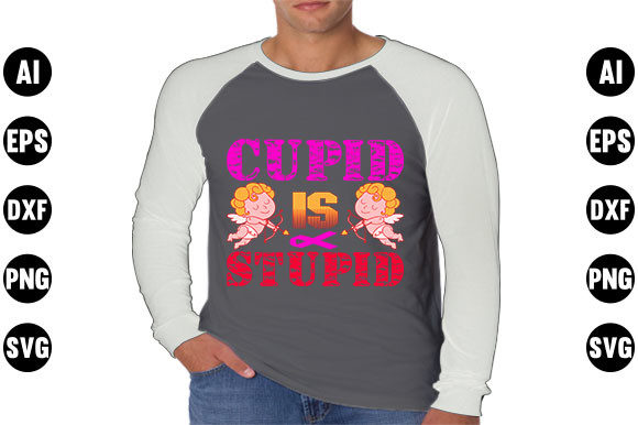 Valentines Day Quote SVG Design, Cupi: Graphics for T-Shirt Designs