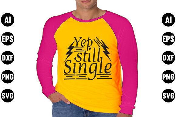 Valentines Day Quote SVG Design, Yep Sti — Graphics & T-Shirt Designs