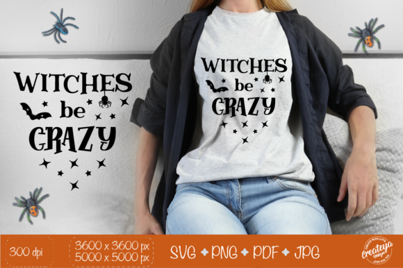 Witches Be Crazy Quote SVG — Witchy Graphics & Illustrations